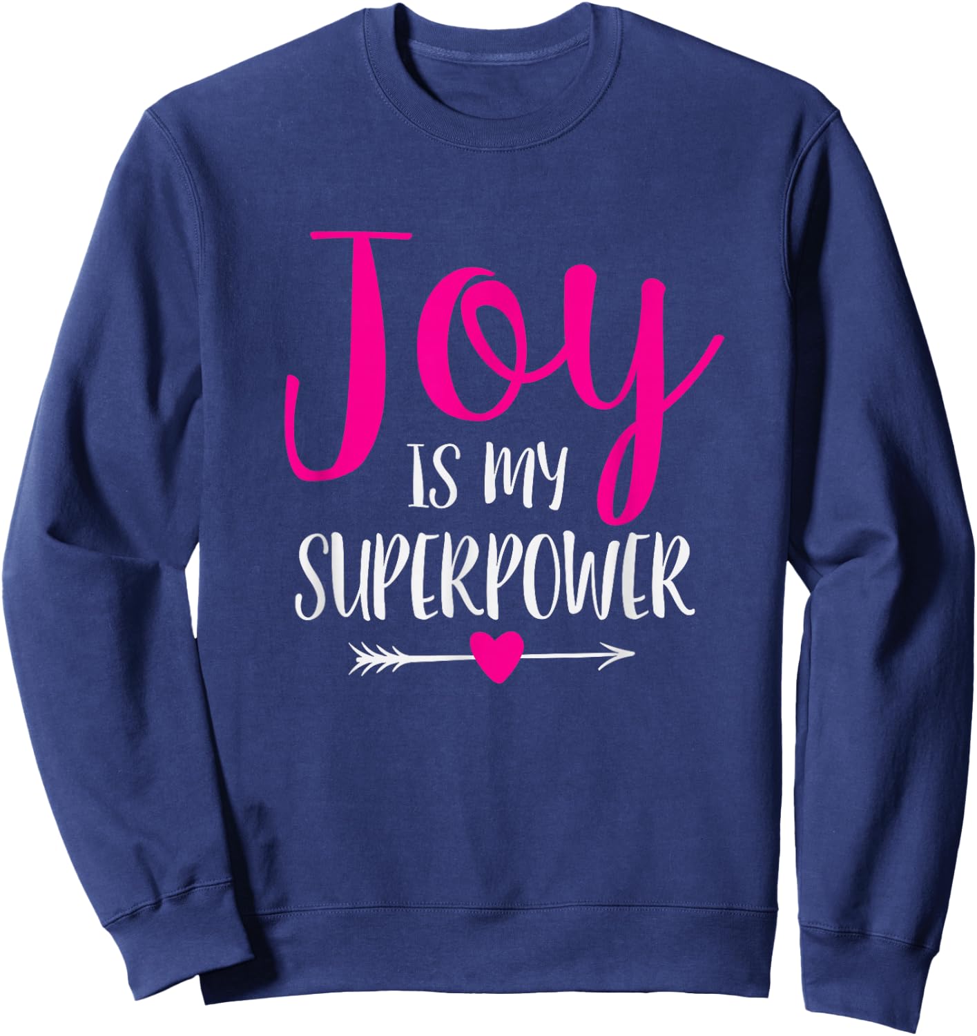 Joy is My Superpower Sweatshirt - Sweatshirt | Navy