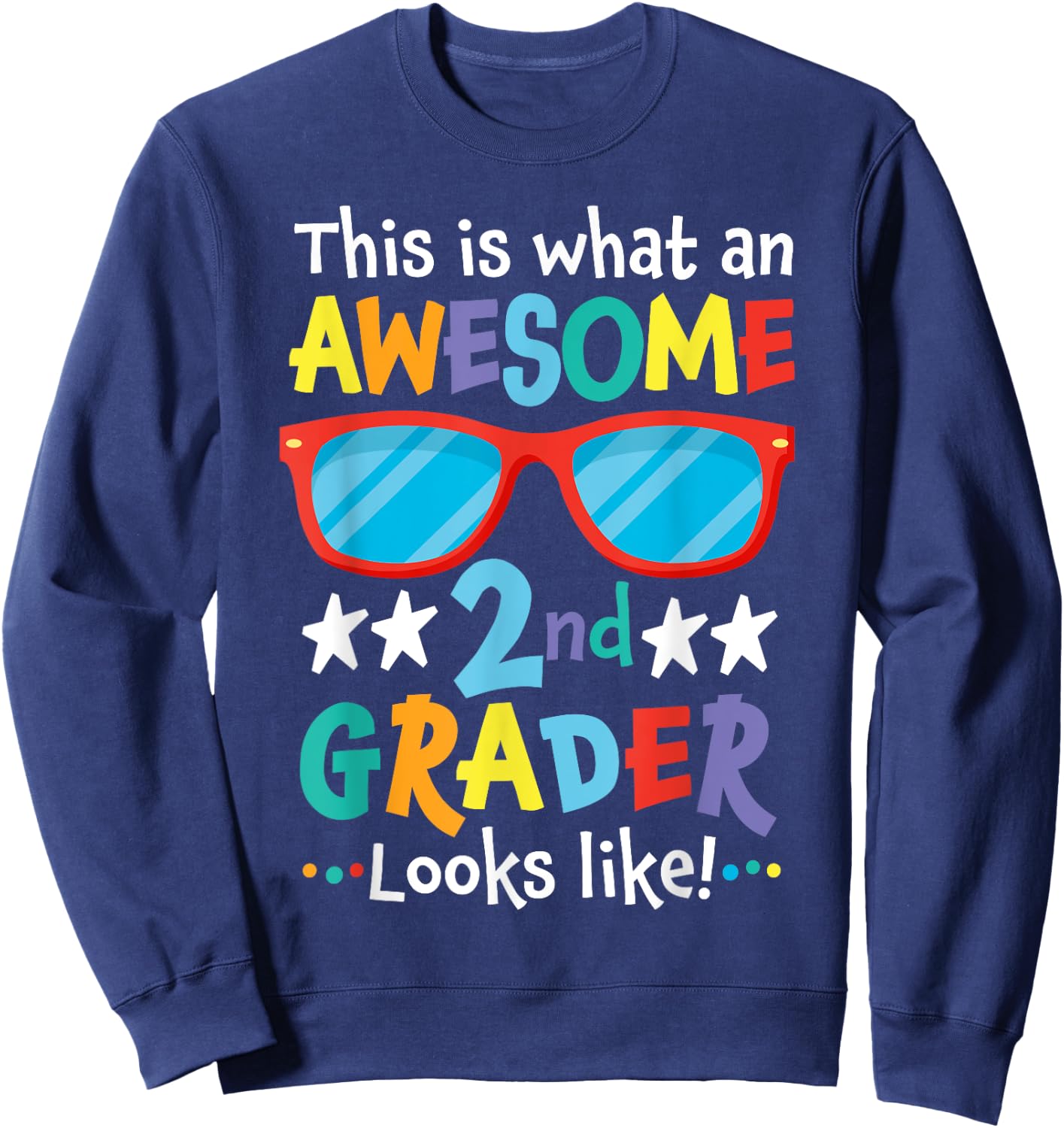 Back to School 2nd Grade Awesome Second Grader Looks Like Sweatshirt - Sweatshirt | Navy