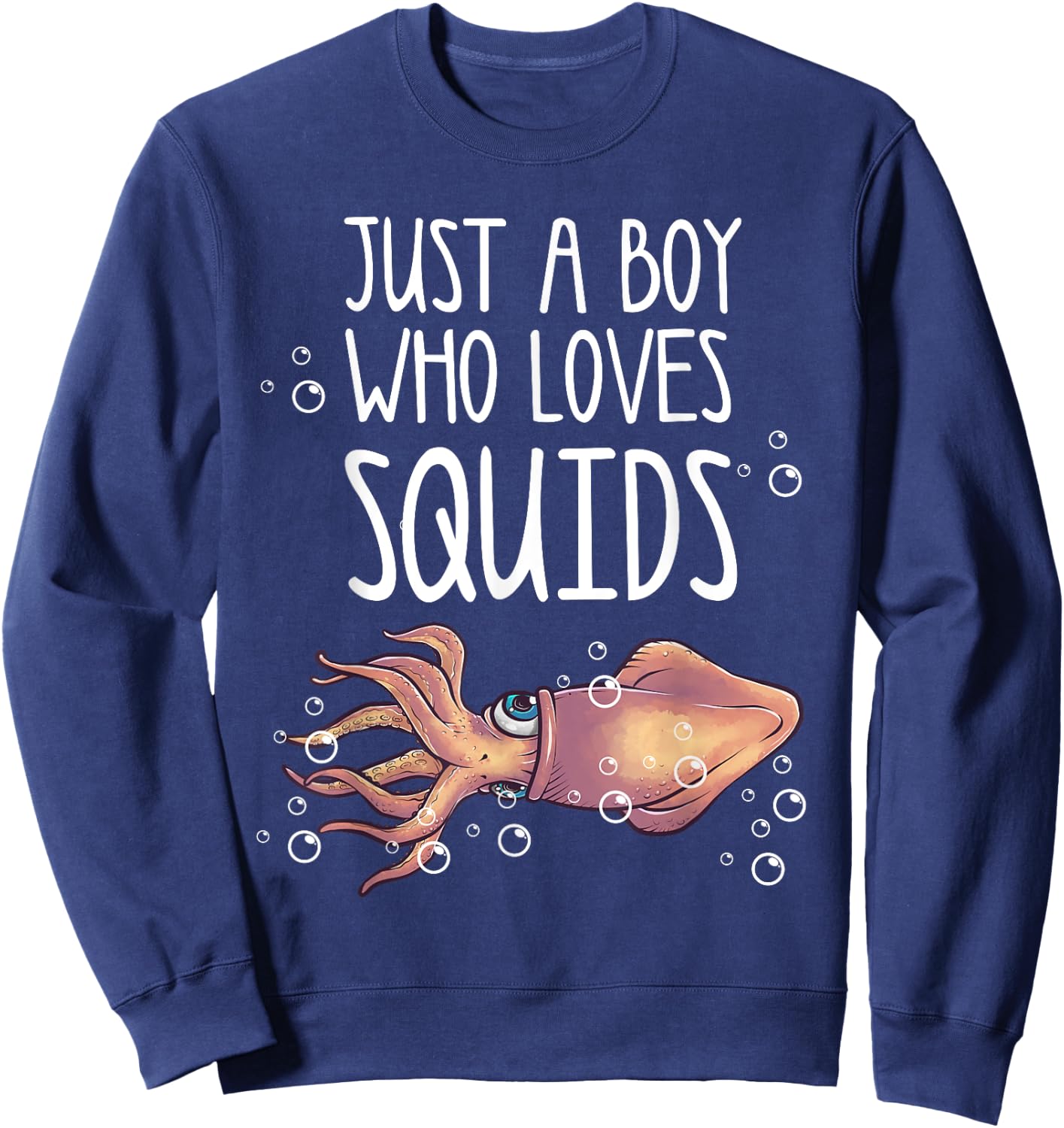 Funny Just A Boy Who Loves Squids Gift | Calamari Lover Men Sweatshirt - Sweatshirt | Navy
