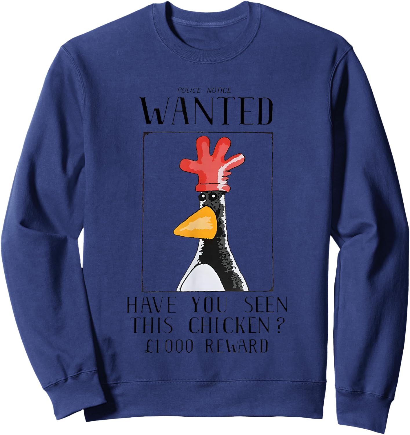 Police notice Wanted have you seen this Chicken 1000 Reward Sweatshirt - Sweatshirt | Navy
