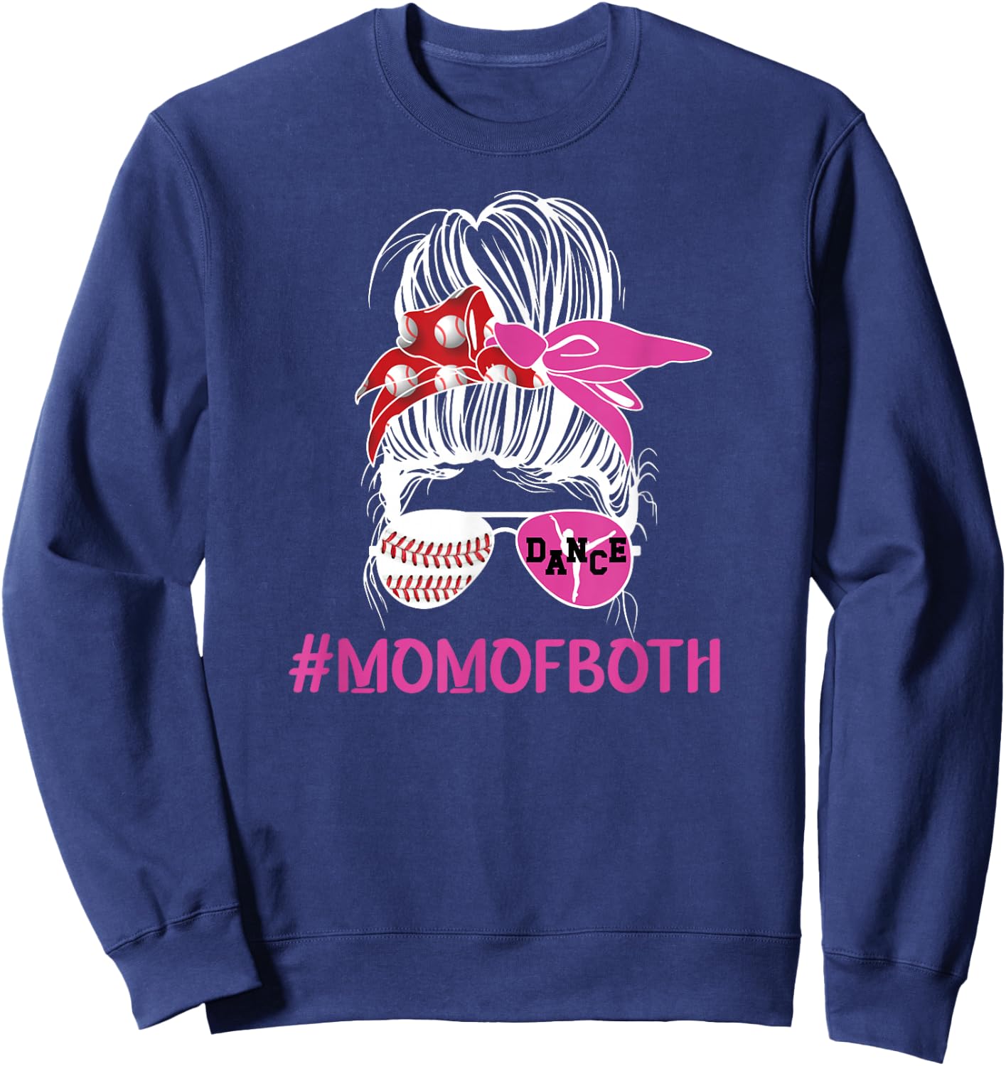Mom Of Both Messy Bun Dancer & Baseball Player Mom Sweatshirt - Sweatshirt | Navy