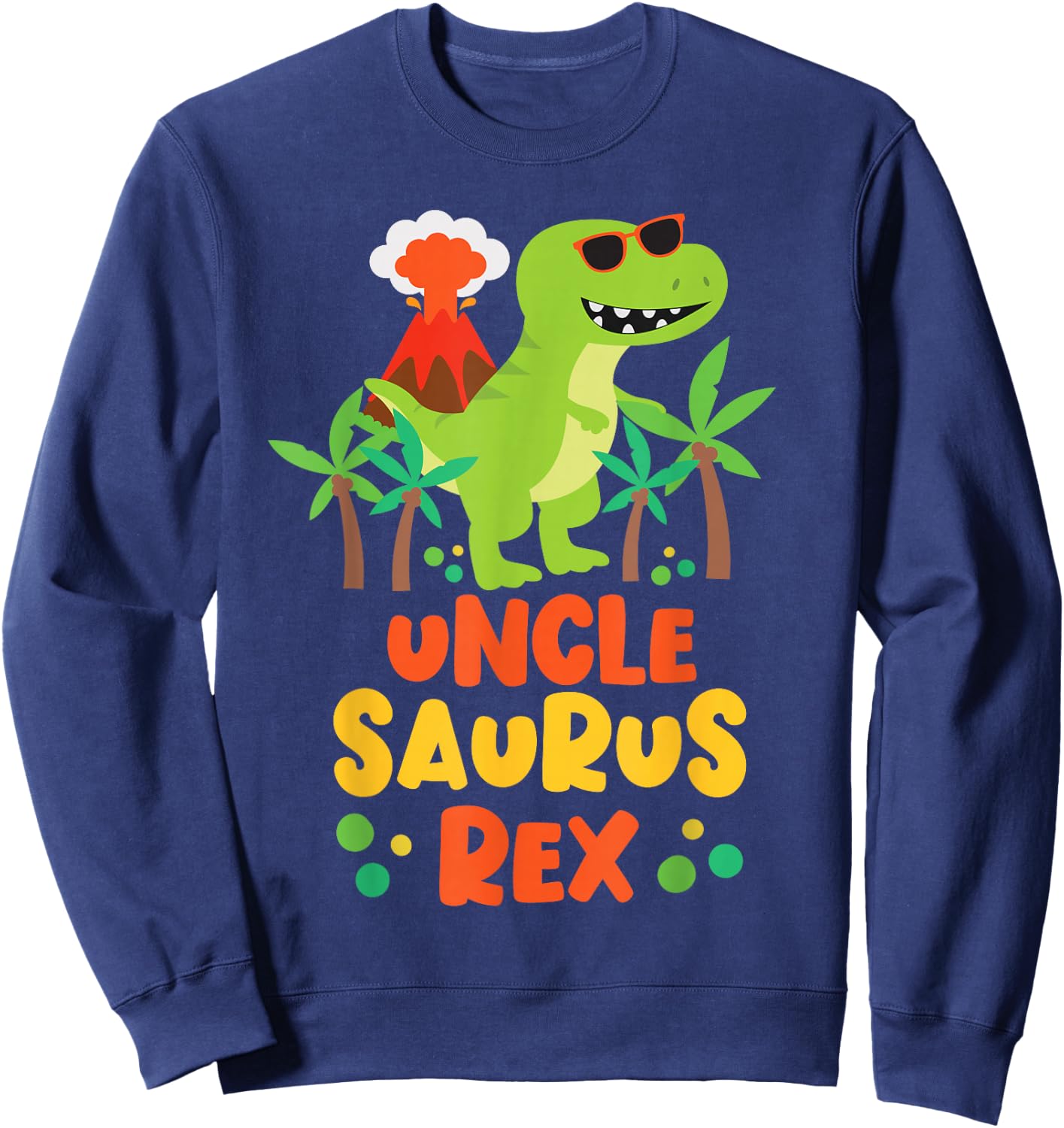 Uncle Saurus Rex Dinosaur Family Reunion Sweatshirt - Sweatshirt | Navy