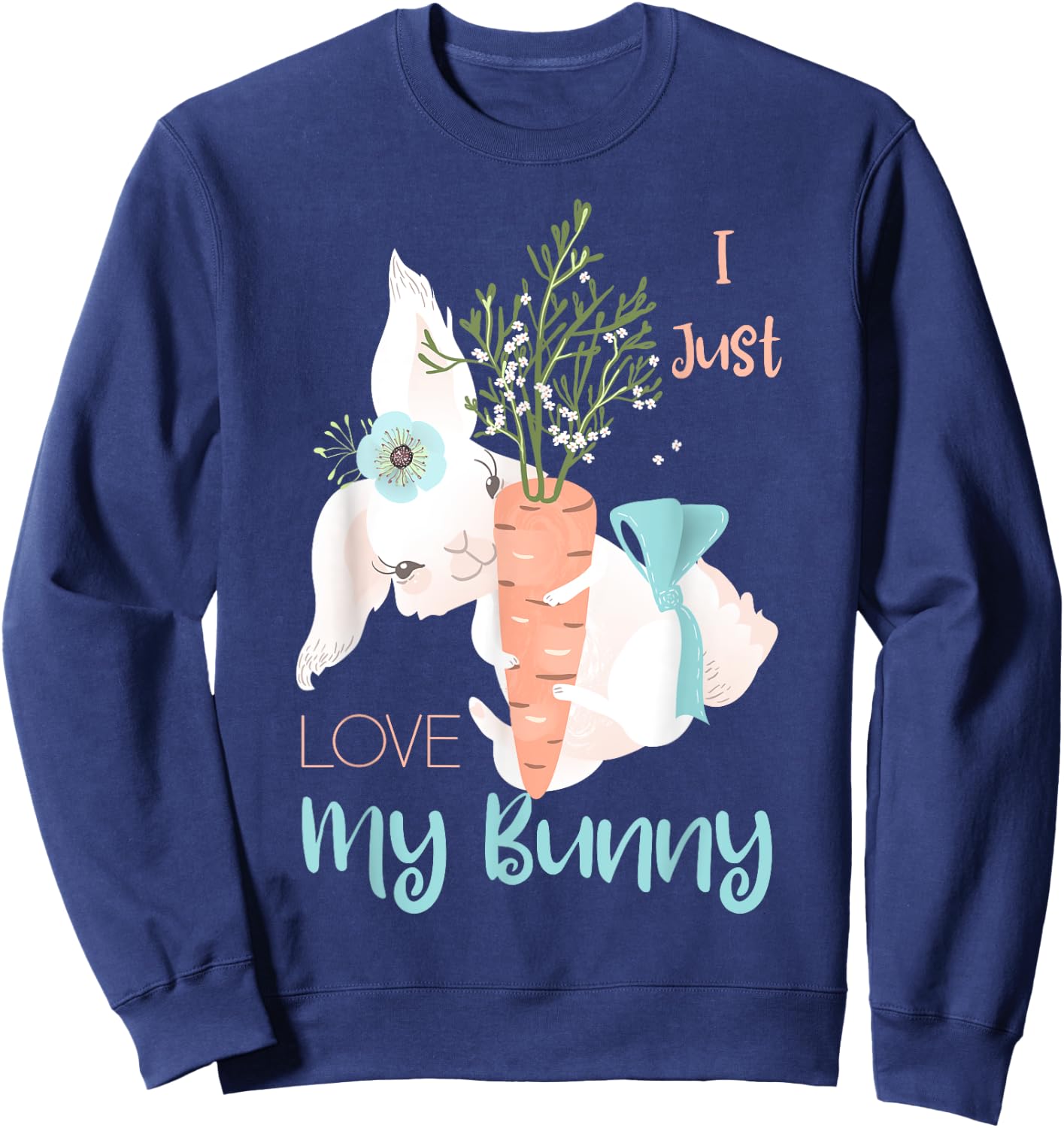 I Just Love My Bunny Cute Rabbit Lover Gift Girls Kids Sweatshirt - Sweatshirt | Navy