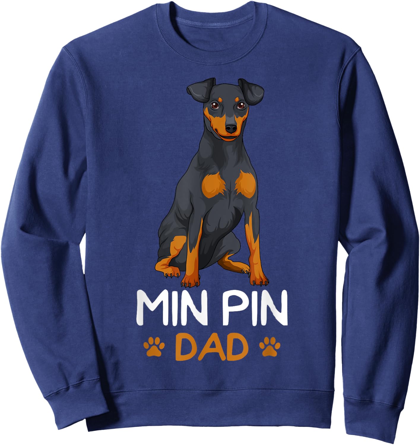 Min Pin Dad Miniature Pinscher Dog Father Father´s Day Men Sweatshirt - Sweatshirt | Navy