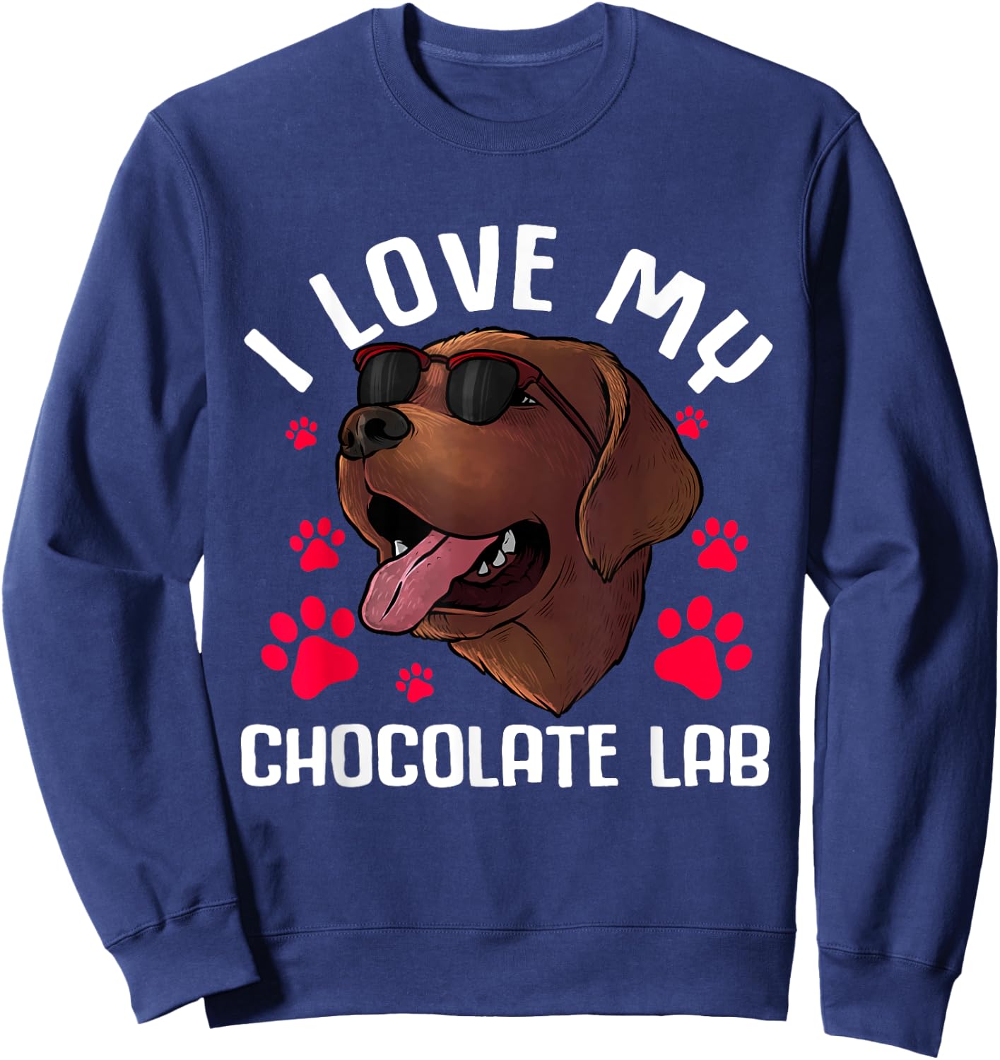 Funny Chocolate Labrador Retriever Gift Men Women Lab Lover Sweatshirt - Sweatshirt | Navy