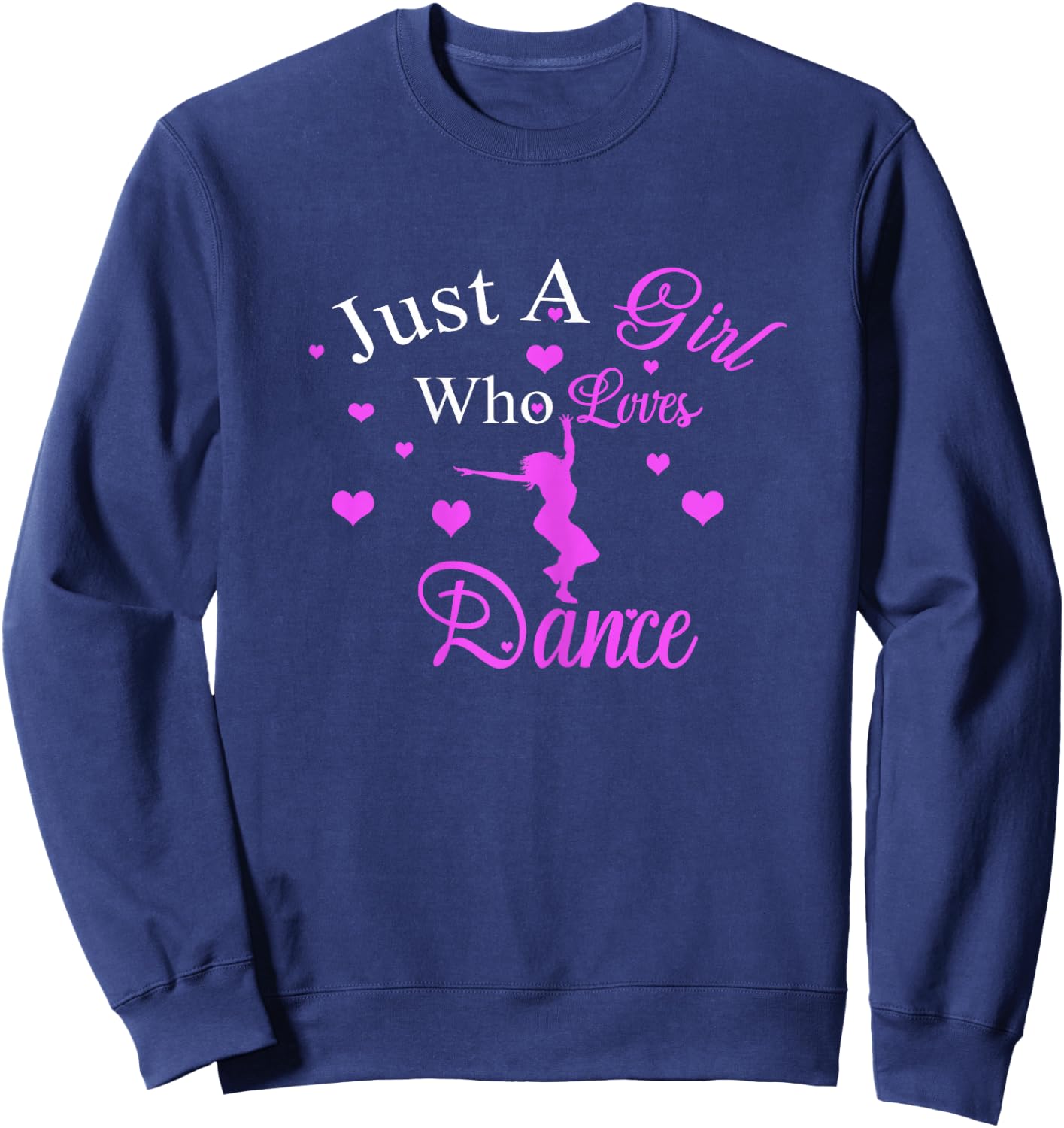 Just A Girl Who Loves Dance Cute Dancer | Dancing lovers Sweatshirt - Sweatshirt | Navy