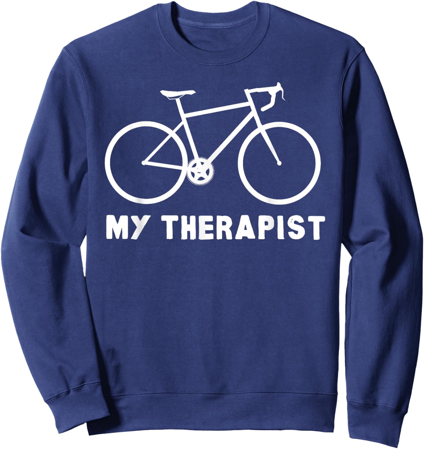 My Therapist Bicycle Funny Bike Riding Rider Cycling Gift Sweatshirt - Sweatshirt | Navy