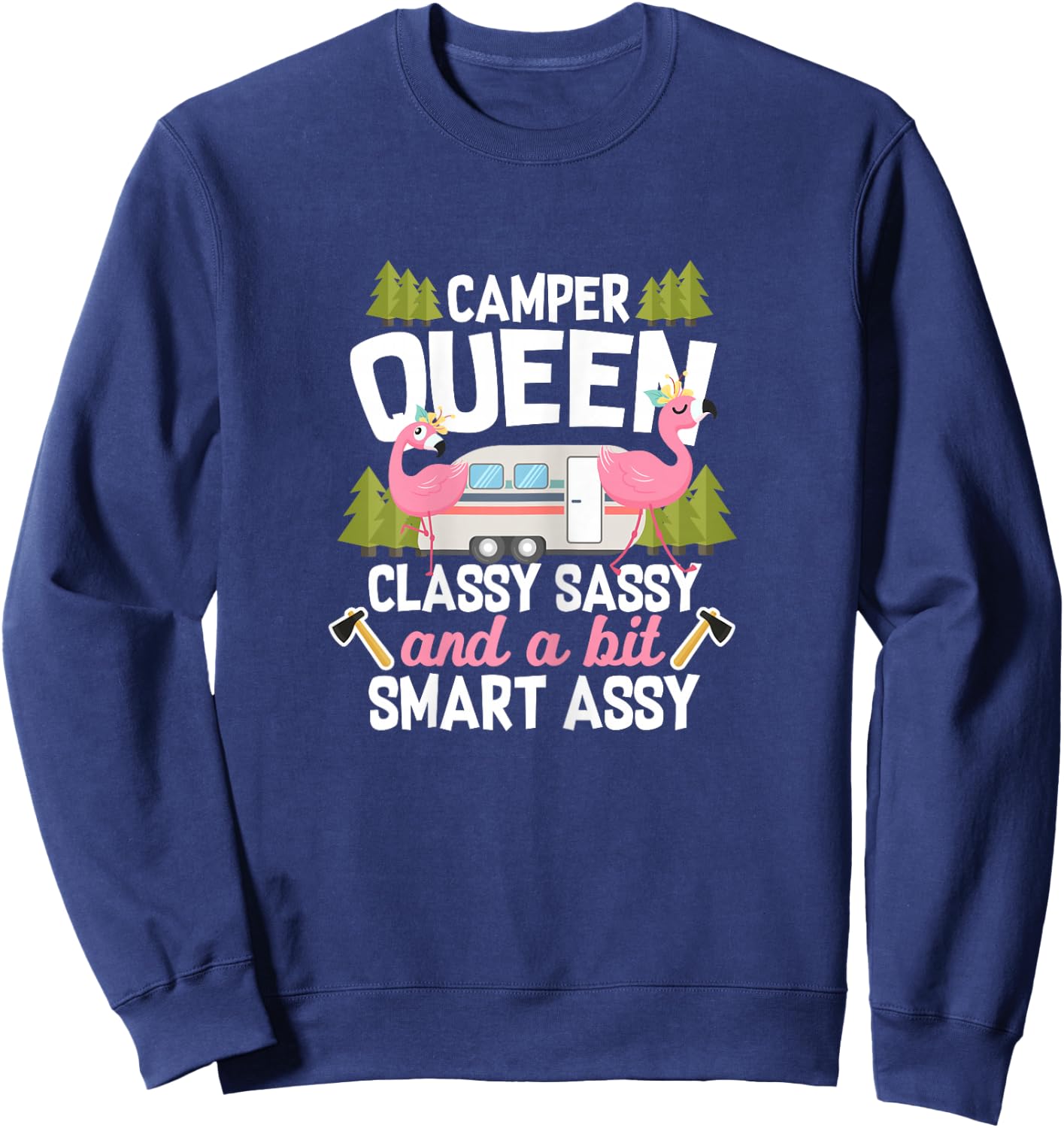 RV Camping Camper Classy Sassy and a Bit Smart Assy Flamingo Sweatshirt - Sweatshirt | Navy
