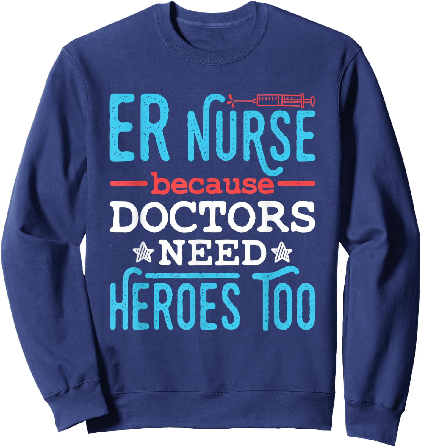 Emergency Nurses Week Gifts Emergency Nurse ER Trauma RN Heroes Funny Appreciation Adults Black Short Sleeve Classic Fit Sweatshirt - Sweatshirt | Navy