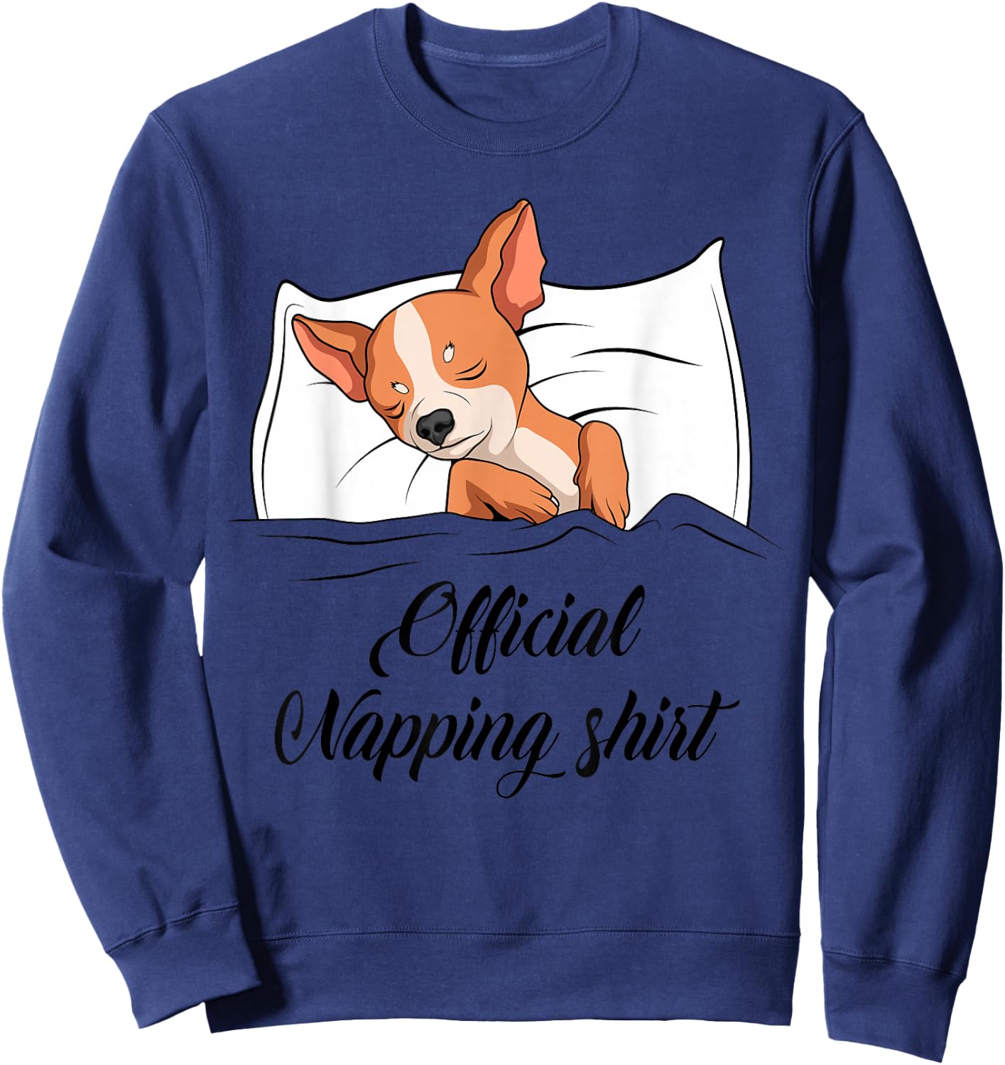 Sleeping Chihuahua Pyjamas Dog Lover Gift Official Napping Sweatshirt - Sweatshirt | Navy