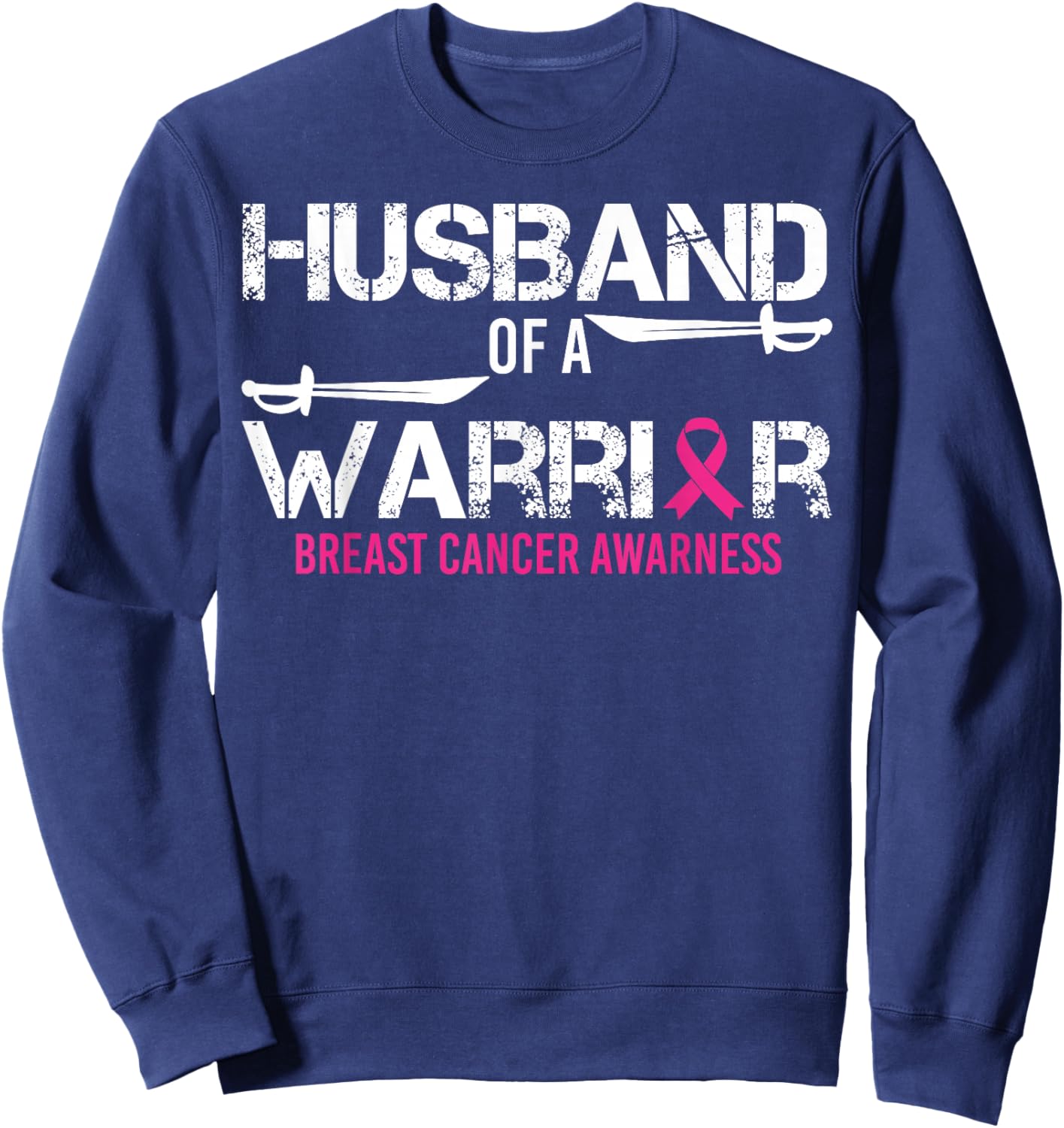 Husband Of A Warrior Pink Ribbon Breast Cancer Awareness Sweatshirt - Sweatshirt | Navy