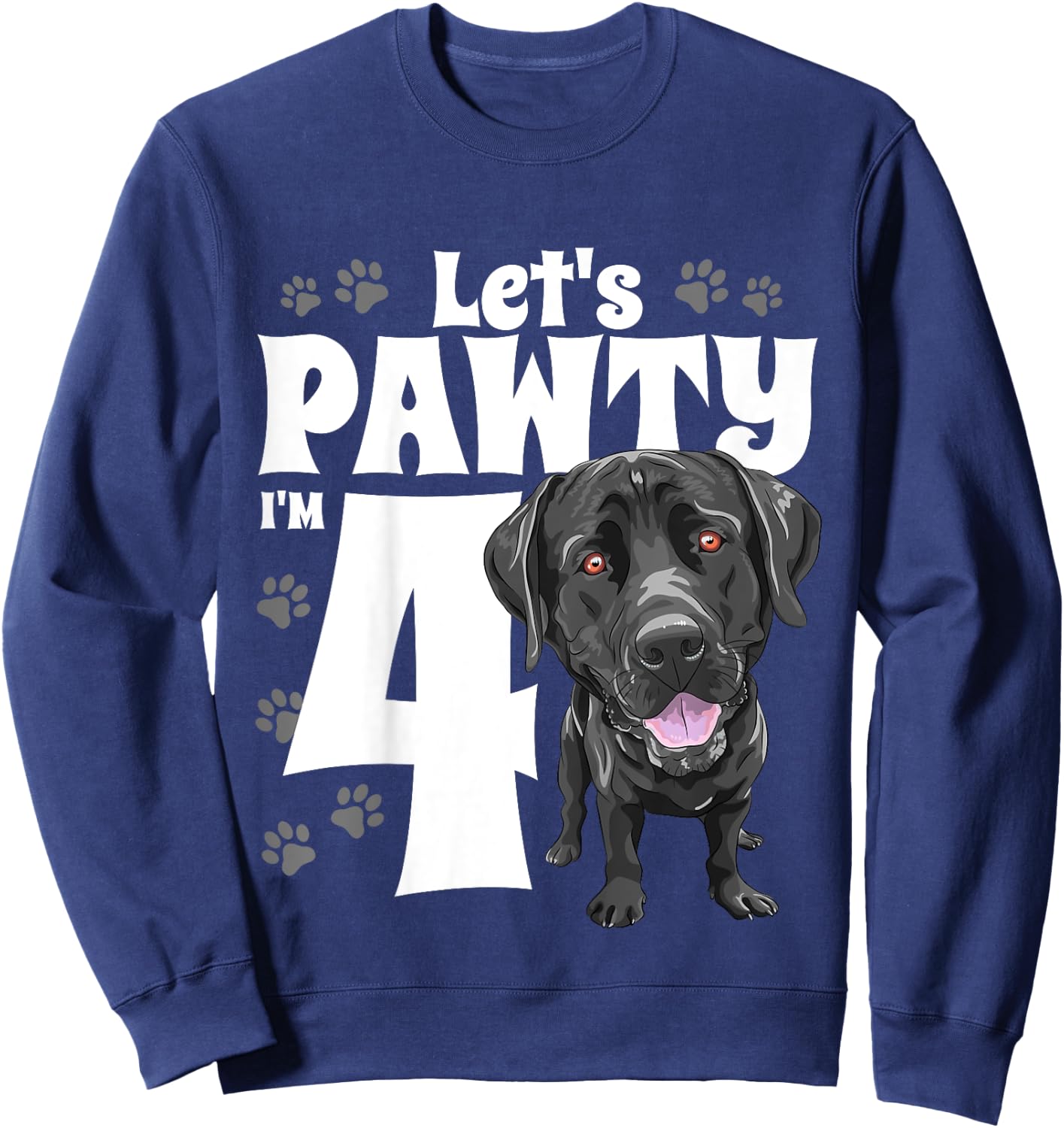 4 Year Old Black Lab Dog Birthday Pawty Labrador 4th Gift Sweatshirt - Sweatshirt | Navy