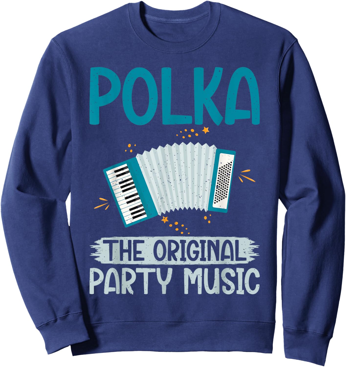 Polka the original Party Music Polish Polka Sweatshirt - Sweatshirt | Navy