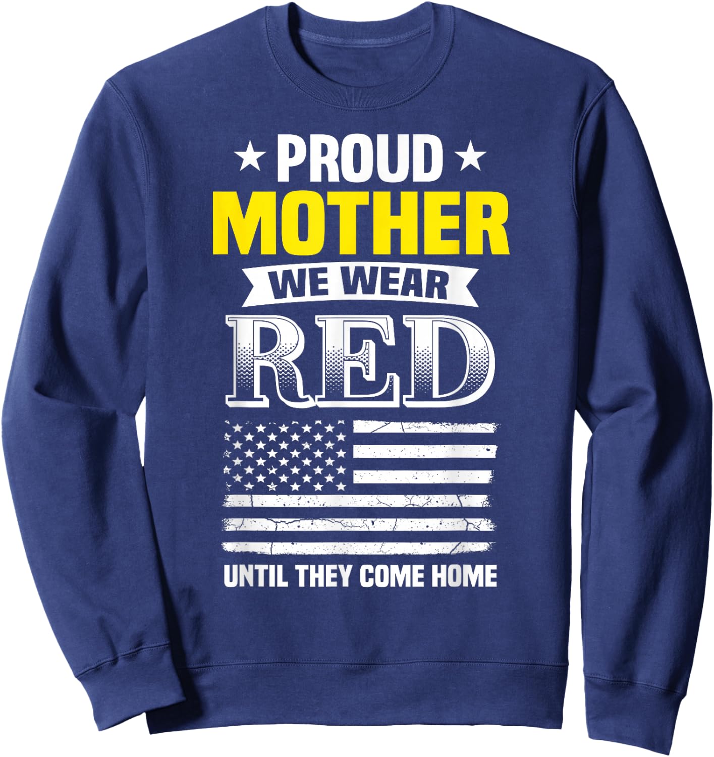 Proud Mother Of Deployed Son Red Friday Family Sweatshirt - Sweatshirt | Navy