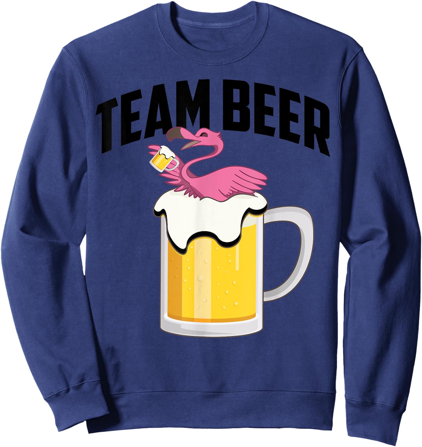 Cool Team Beer Funny Flamingo Bird Alcohol Drinker Fan Gift Sweatshirt - Sweatshirt | Navy