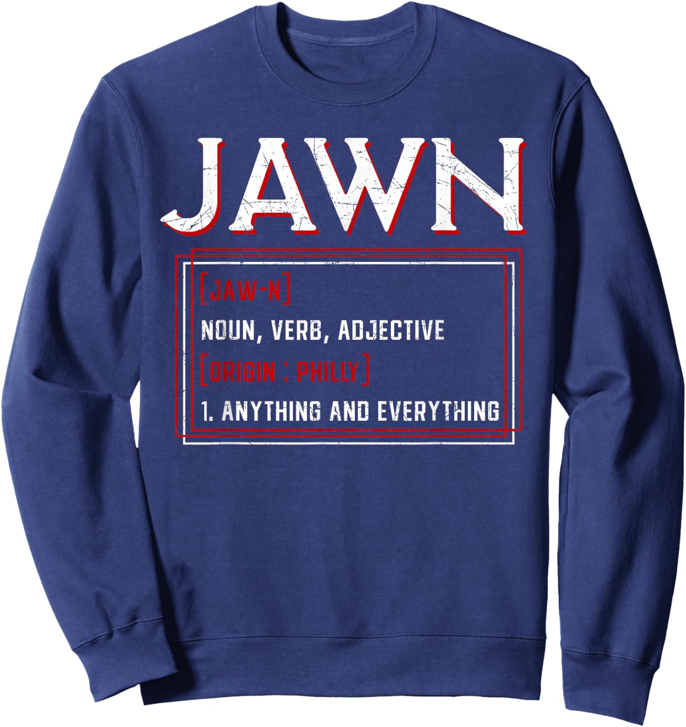 Jawn Philadelphia Slang Philly Resident Hometown Pride Sweatshirt - Sweatshirt | Navy