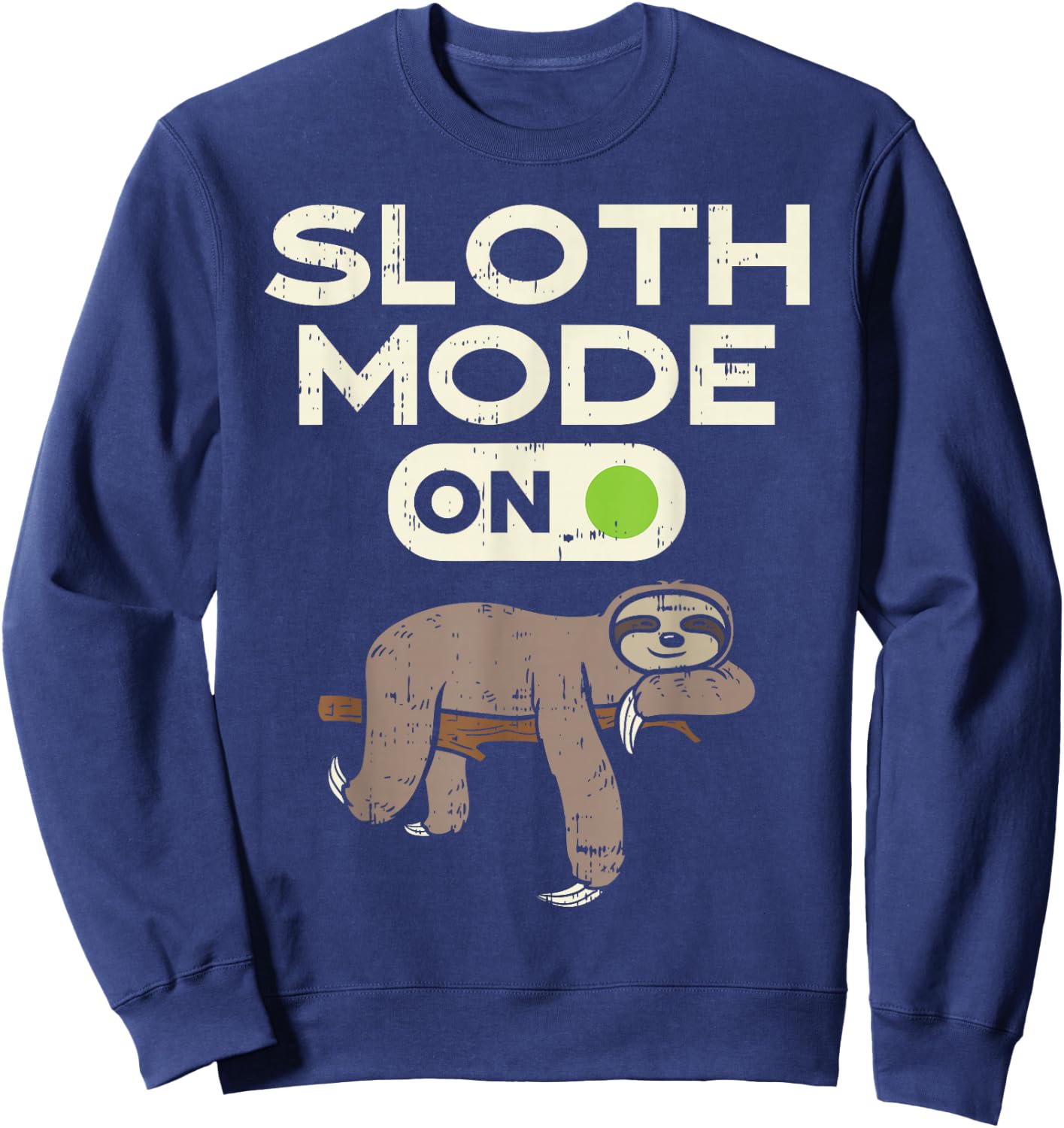 Sloth Mode On Funny Lazy Sleep Animal Lover Men Women Gift Sweatshirt - Sweatshirt | Navy