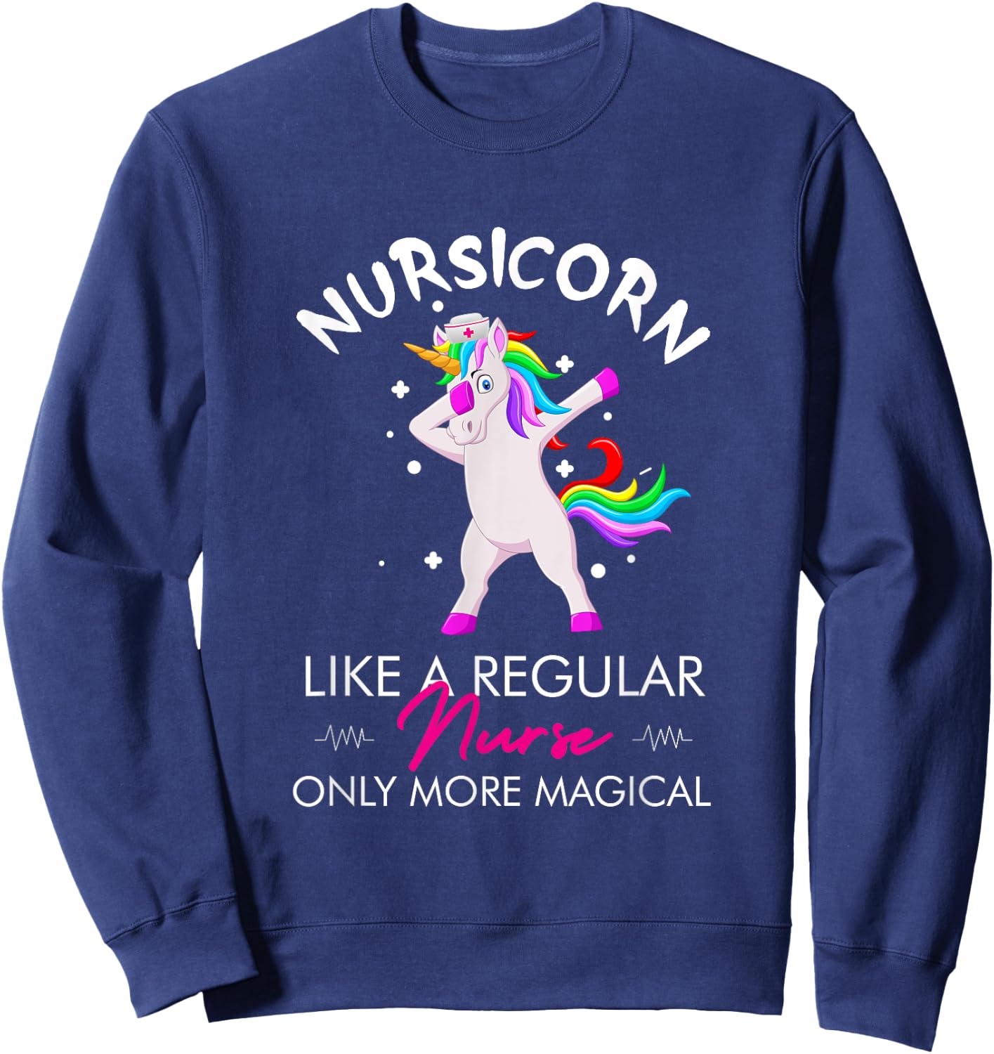 Accessories Essentials Items Supplies Gear & Gifts Nursicorn Regular More Magical Unicorn Nurse Funny Women's Sweatshirt - Sweatshirt | Navy