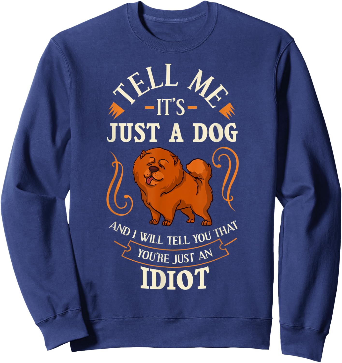 Chow Chow Dog Gift Puppies Owner Lover Men Women Sweatshirt - Sweatshirt | Navy