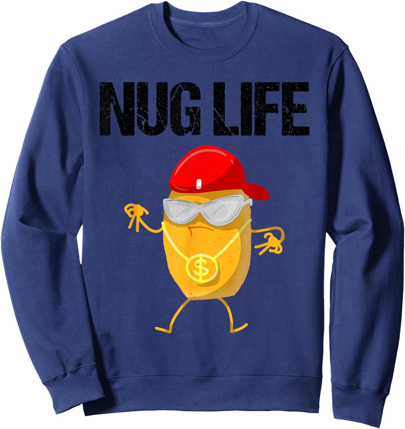 Funny Nug Life Gift | Cute Chicken Nuggets Lover Men Women Sweatshirt - Sweatshirt | Navy