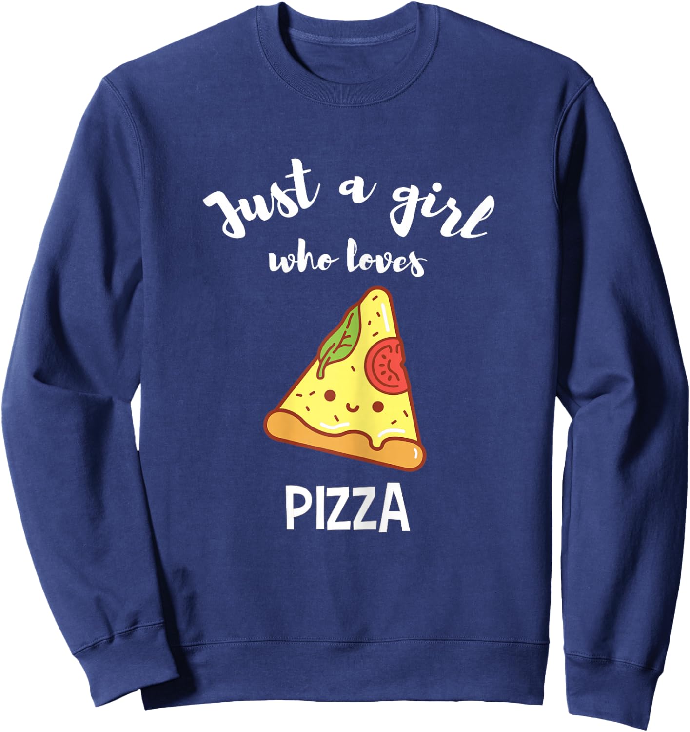 Pizza Lover Shirt Funny Cute Girl I Love Pizza Quote Sweatshirt - Sweatshirt | Navy