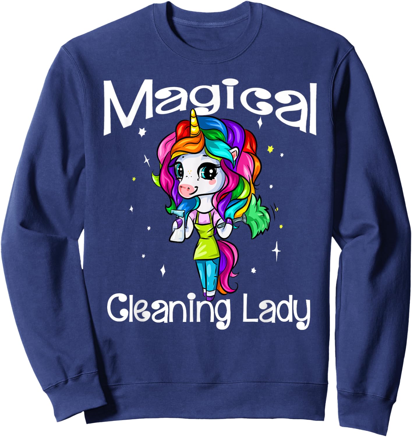 Magical Cleaning Lady Unicorn Girl Housekeeping Maid Service Sweatshirt - Sweatshirt | Navy