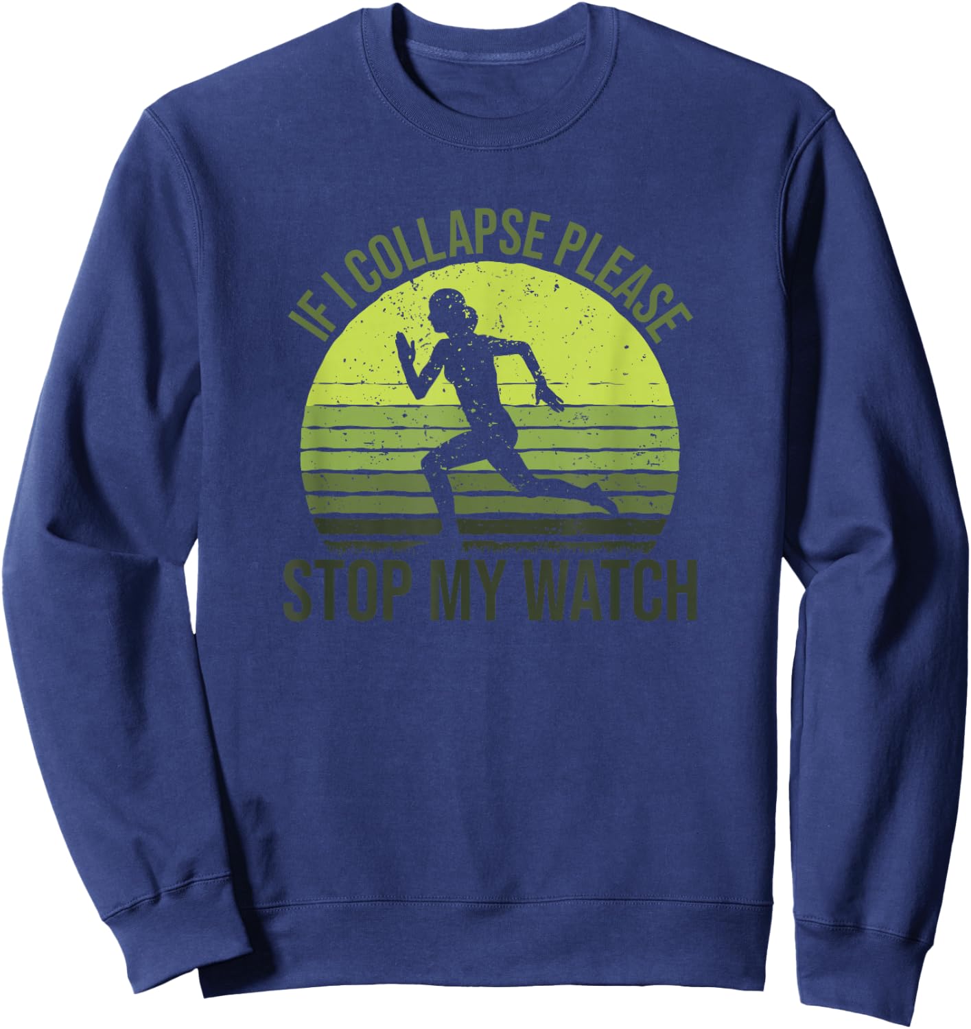 If I Collapse Please Stop My Watch, Female Marathon Runner Sweatshirt - Sweatshirt | Navy