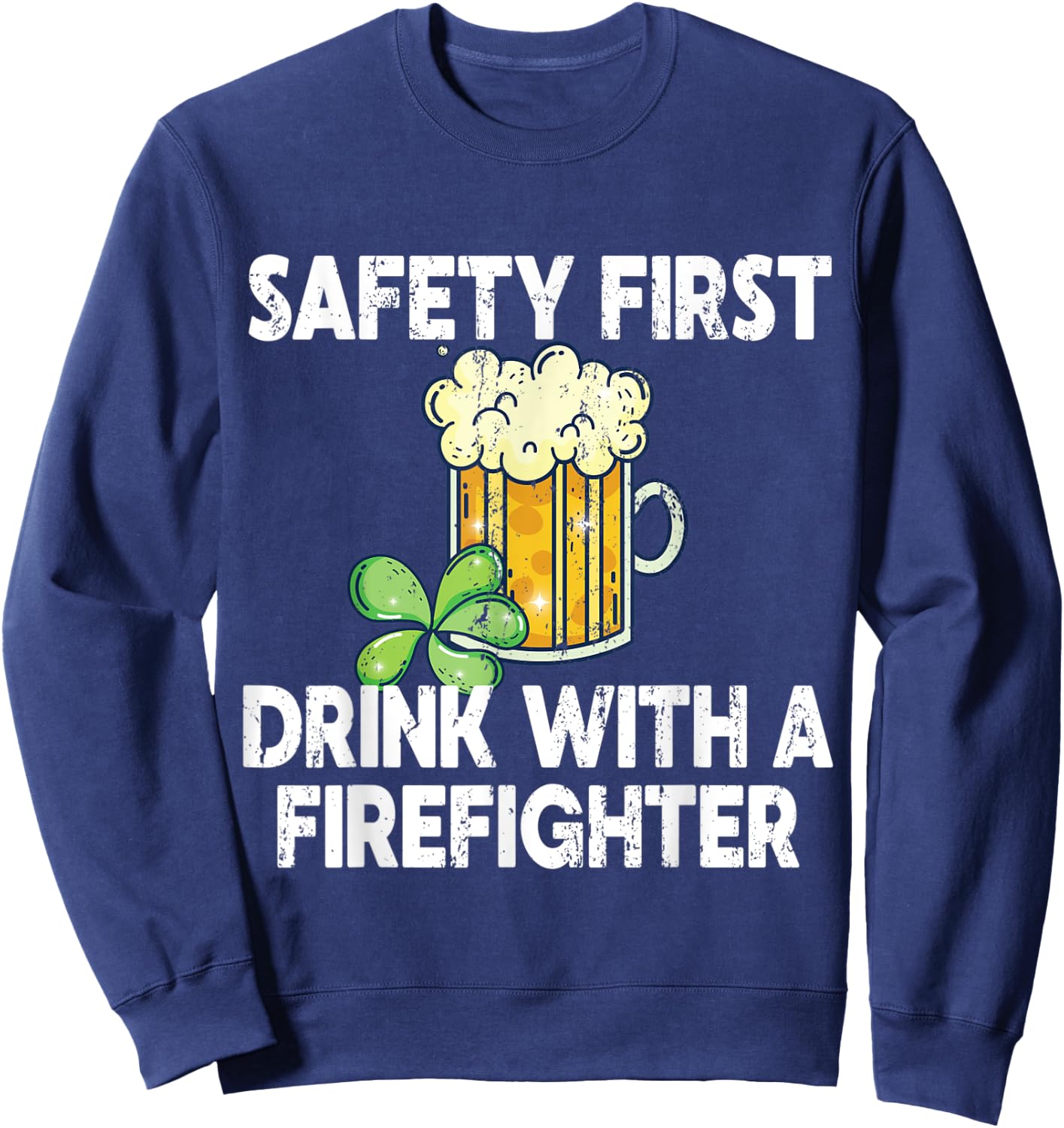 St. Patricks Day Firefighter Sweatshirt - Sweatshirt | Navy