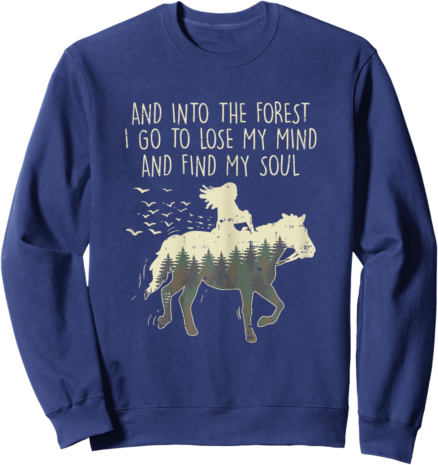Into The Forest I Go Horse Horseback Riding Girls Women Gift Sweatshirt - Sweatshirt | Navy