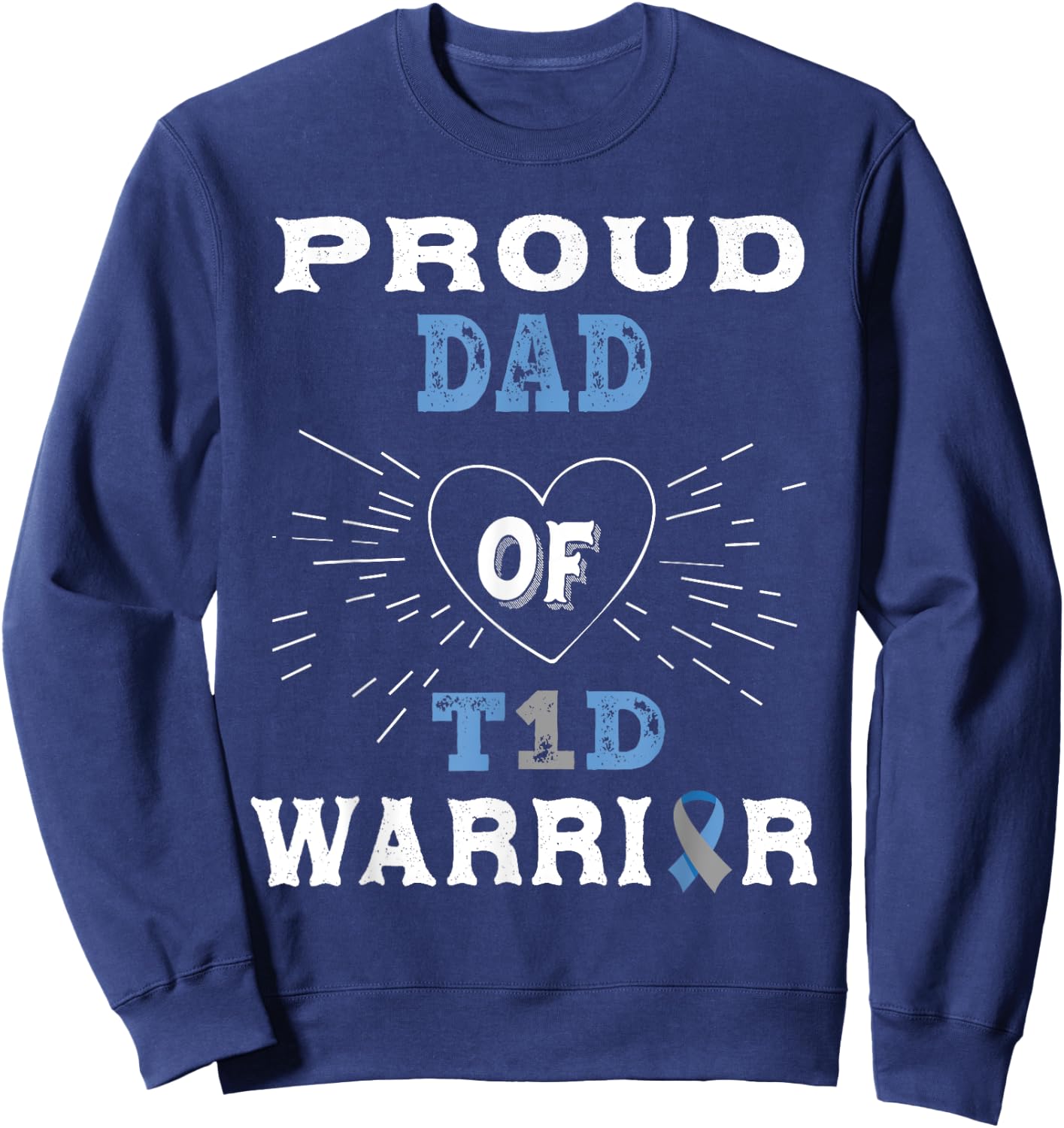 T1D Proud Dad Diabetes Awareness Type 1 Insulin Pancreas Sweatshirt - Sweatshirt | Navy