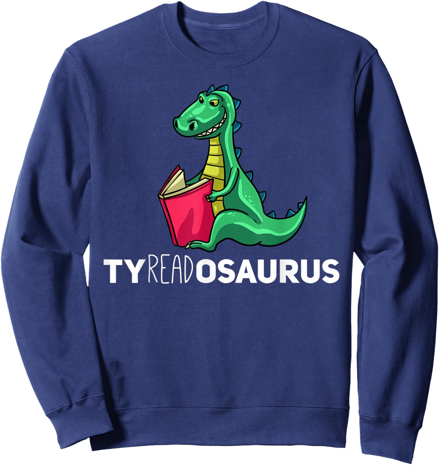 Teachersaurus Dinosaur Gift Reading Book Reader Sweatshirt - Sweatshirt | Navy