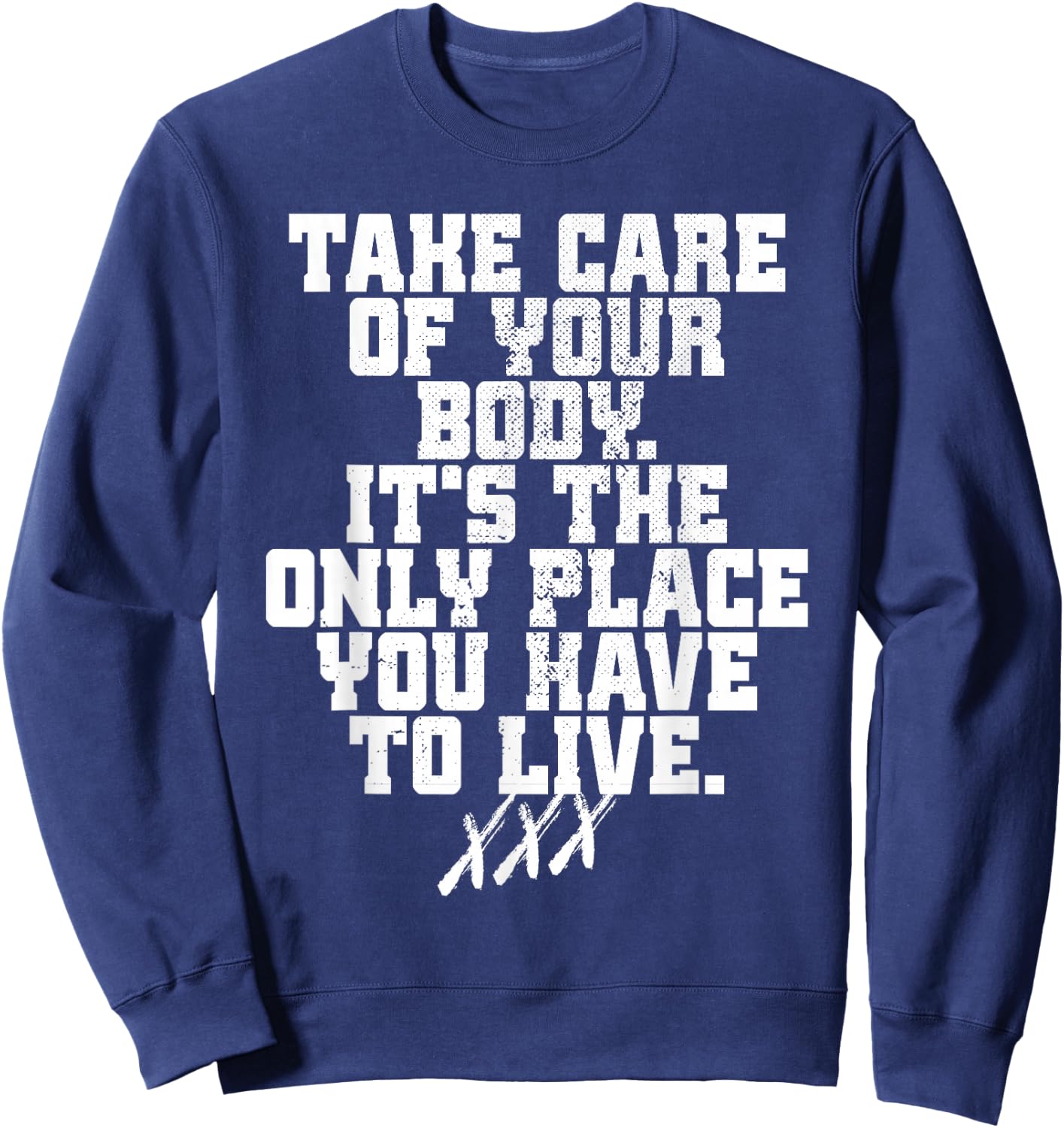 Take Care Of Your Body Straight Edge Forever Edger Life XXX Sweatshirt - Sweatshirt | Navy