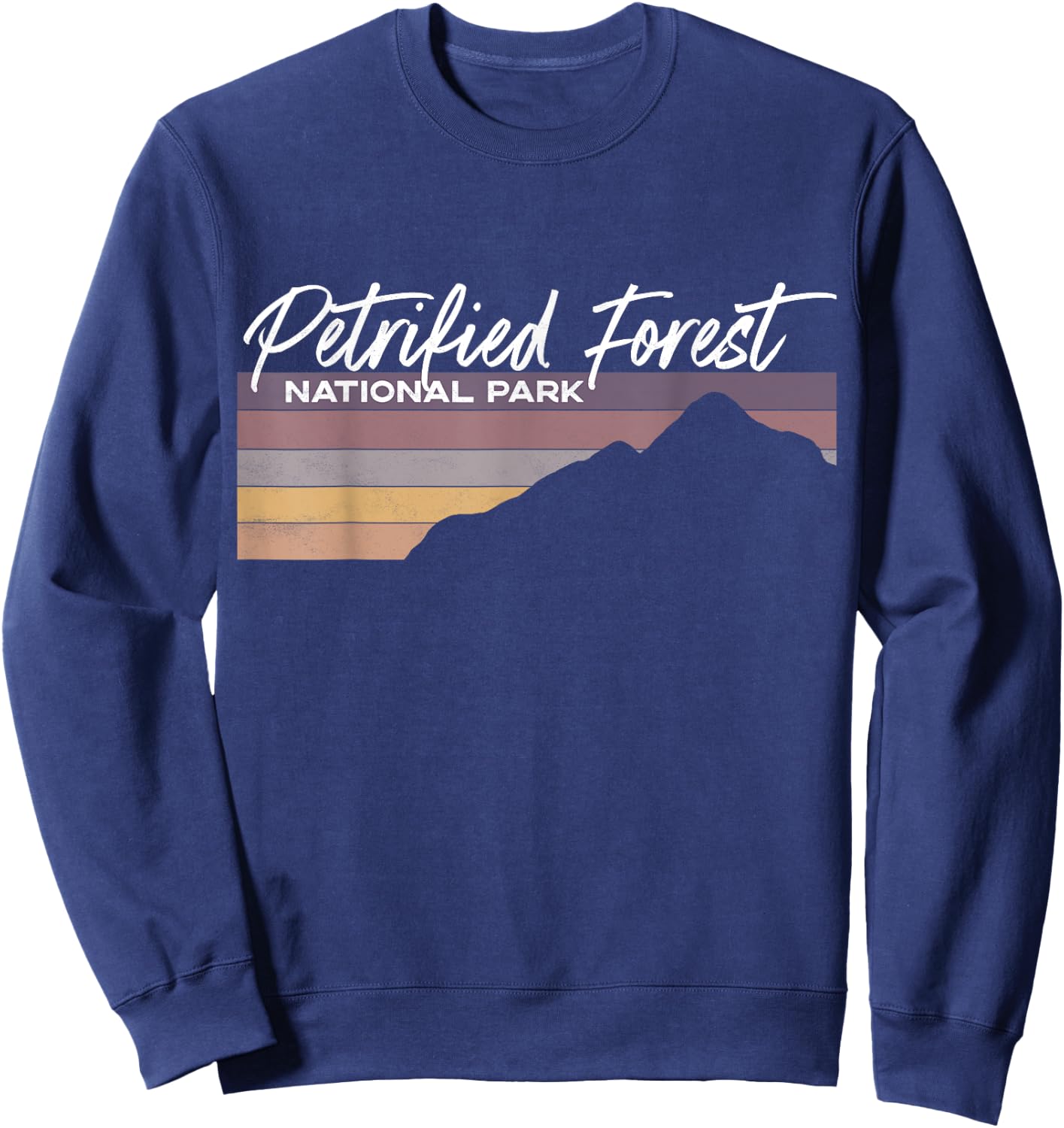 Petrified Forest National Park Arizona AZ Desert Mesa Sweatshirt - Sweatshirt | Navy
