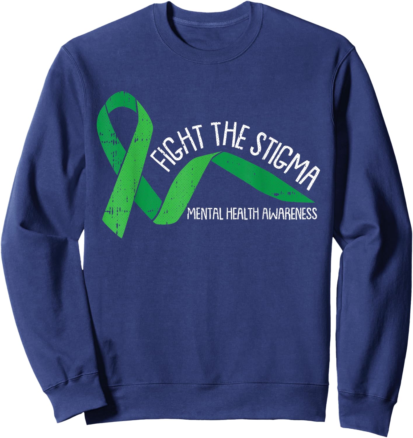 Fight The Stigma Mental Health Awareness Green Ribbon Sweatshirt - Sweatshirt | Navy