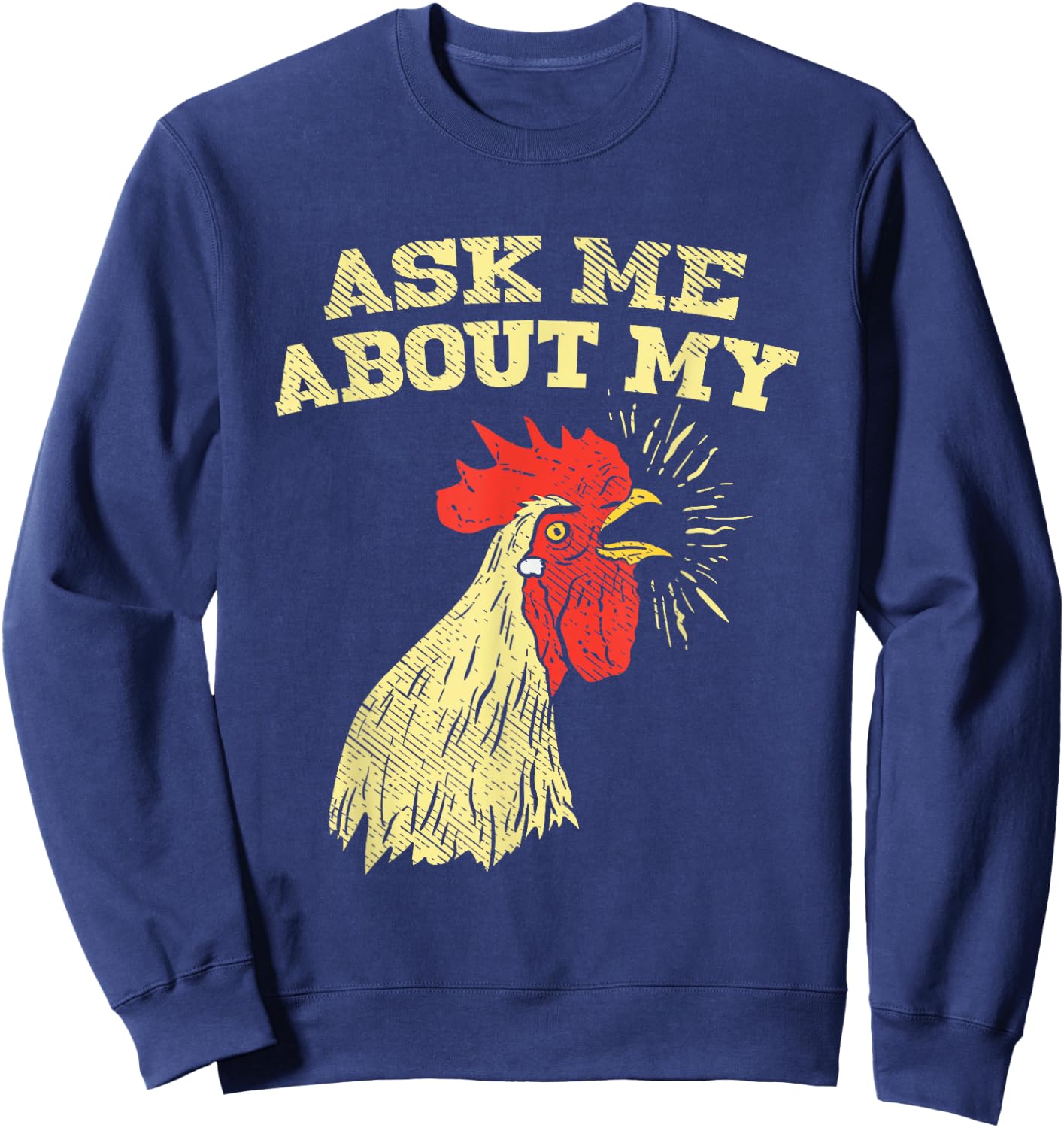 Ask Me About My Cock, Funny Adult Humor Sweatshirt - Sweatshirt | Navy