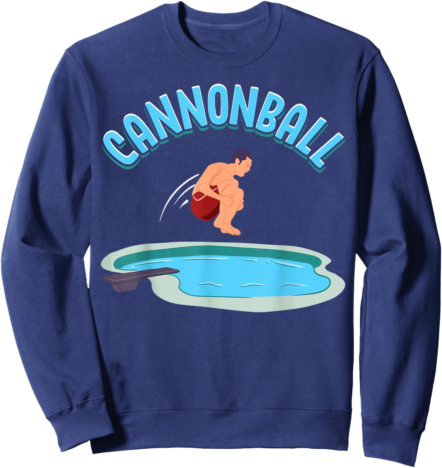 Cannonball Swimming Pool Fun Diving Funny Diver Swimmer Cool Sweatshirt - Sweatshirt | Navy