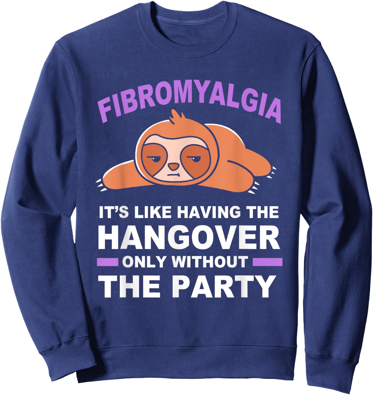Purple Sloth Funny Fibromyalgia Sweatshirt - Sweatshirt | Navy