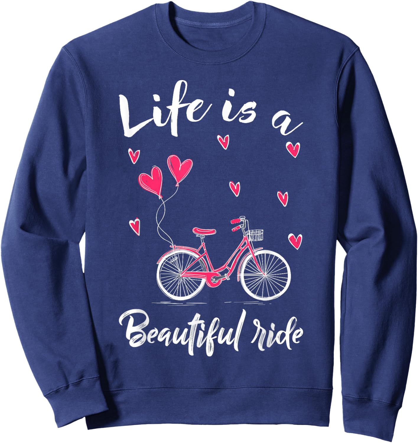 Cycling Life Is A Beautiful Ride Bicycle Sweatshirt - Sweatshirt | Navy