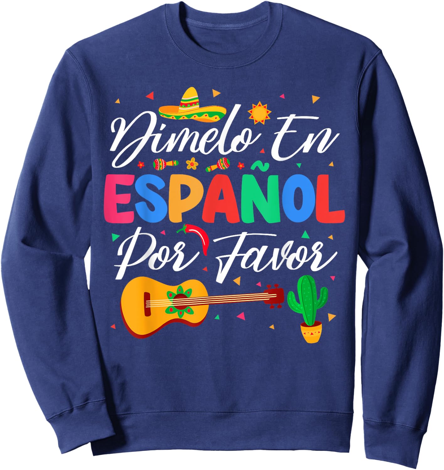 Dimelo En Espanol Por Favor Spanish Teacher Appreciation Sweatshirt - Sweatshirt | Navy
