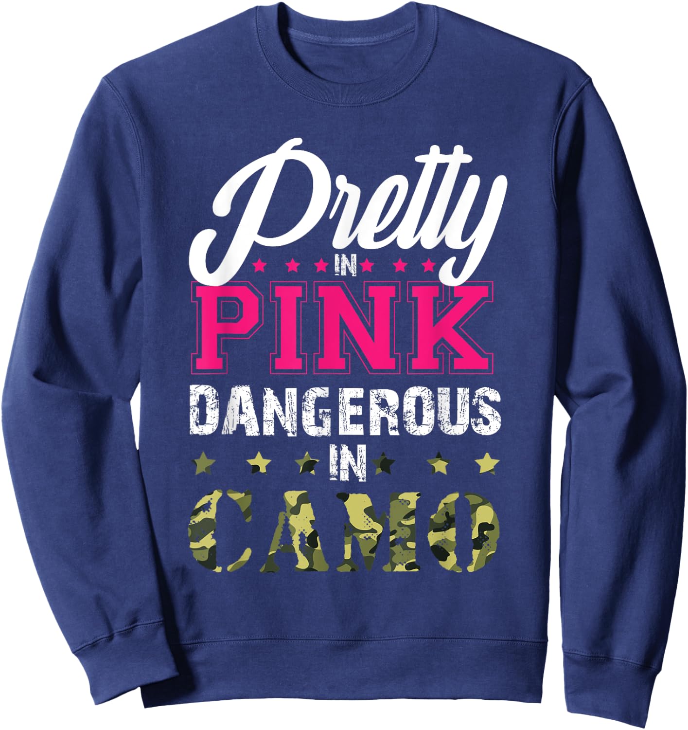 Pretty Pink Dangerous In Camo Hunting Girl Women Hunter Sweatshirt - Sweatshirt | Navy