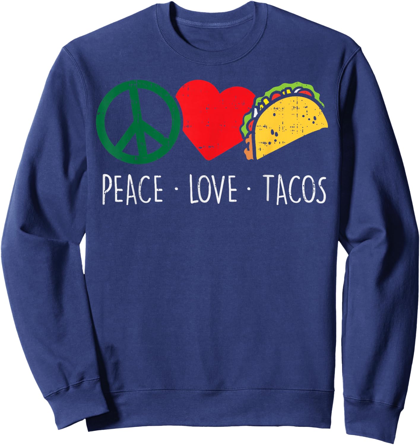Peace Love Tacos Cinco De Mayo Fiesta Mexican Hippie Women Sweatshirt - Sweatshirt | Navy