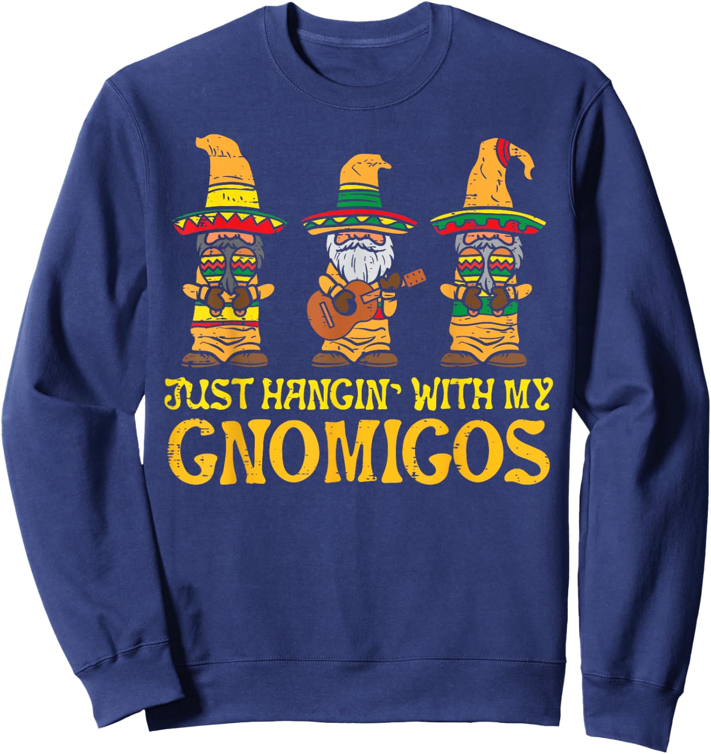 Hangin With My Gnomigos Funny Cinco De Mayo Gnome Amigos Sweatshirt - Sweatshirt | Navy