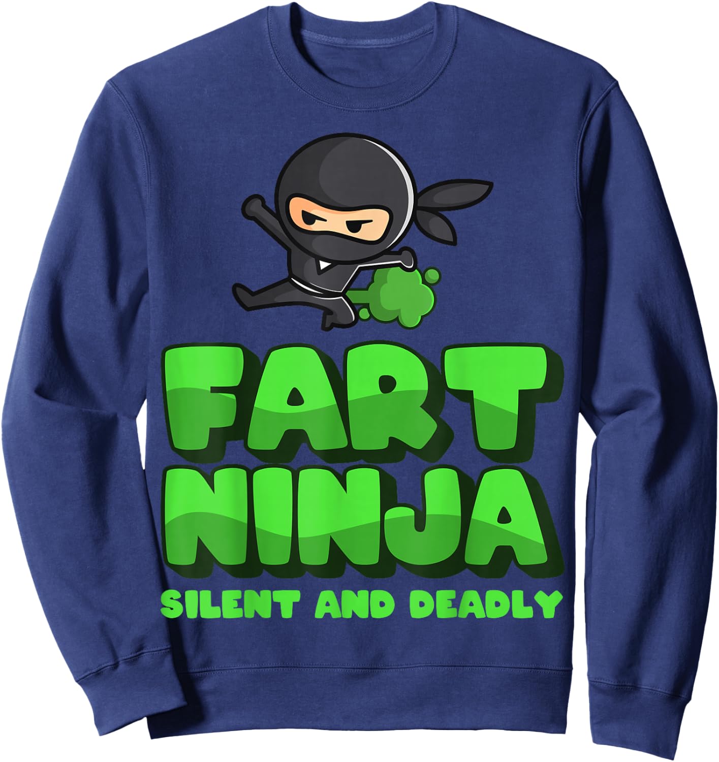 Funny Fart - birthday Gift fart ninjas Sweatshirt - Sweatshirt | Navy