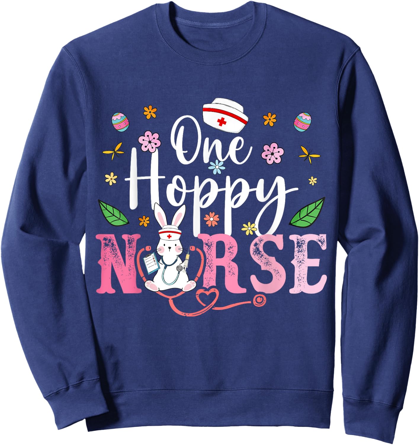 Nurse Squad Nurse Life Stethoscope Easter Bunny Easter Day Sweatshirt - Sweatshirt | Navy