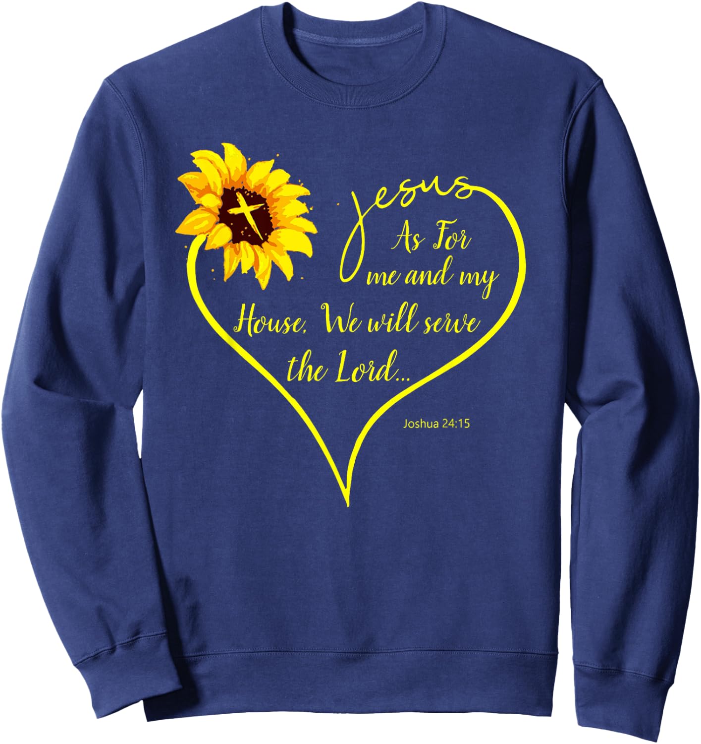 As For Me and My House We Will Serve the Lord Sunflower Sweatshirt - Sweatshirt | Navy