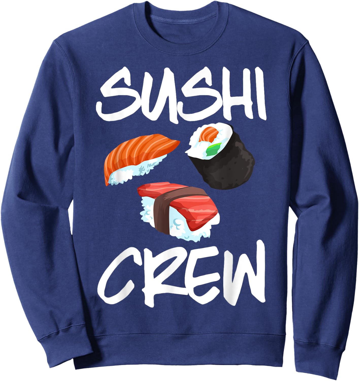Funny Sushi Gift Kids Men Women Cool Sushi Crew Foodie Sweatshirt - Sweatshirt | Navy