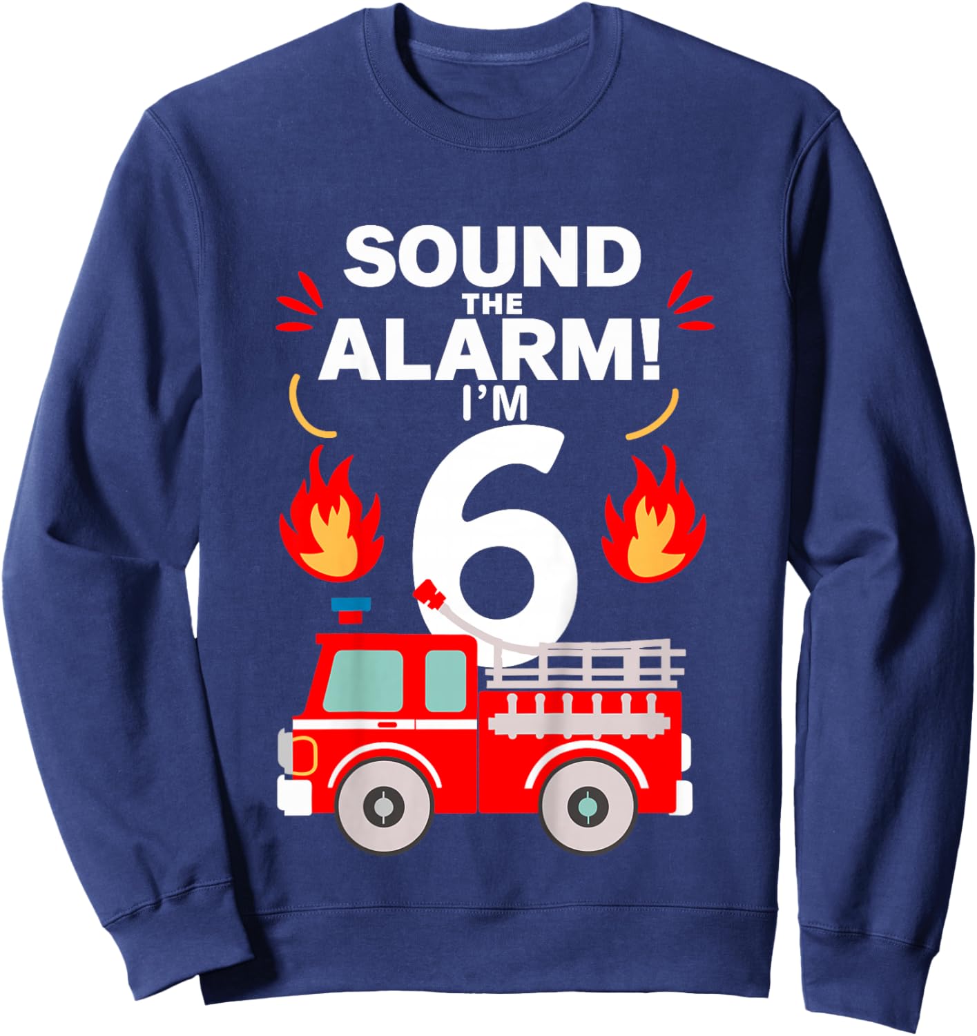 Kids 6th Birthday Fire Truck 6 Year Old Birthday Boy Firefighter Sweatshirt - Sweatshirt | Navy