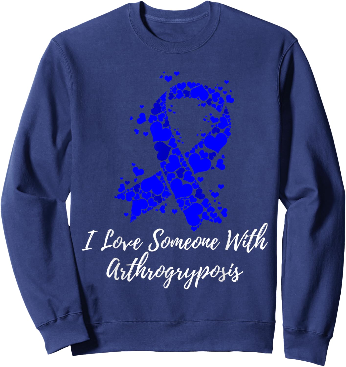 I Love Someone With Arthrogryposis Awareness Sweatshirt - Sweatshirt | Navy