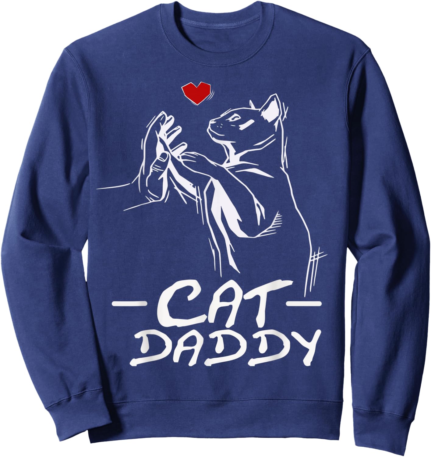 Best Cat Dad Ever Daddy Funny Cat Daddy Father Day Gift Sweatshirt - Sweatshirt | Navy