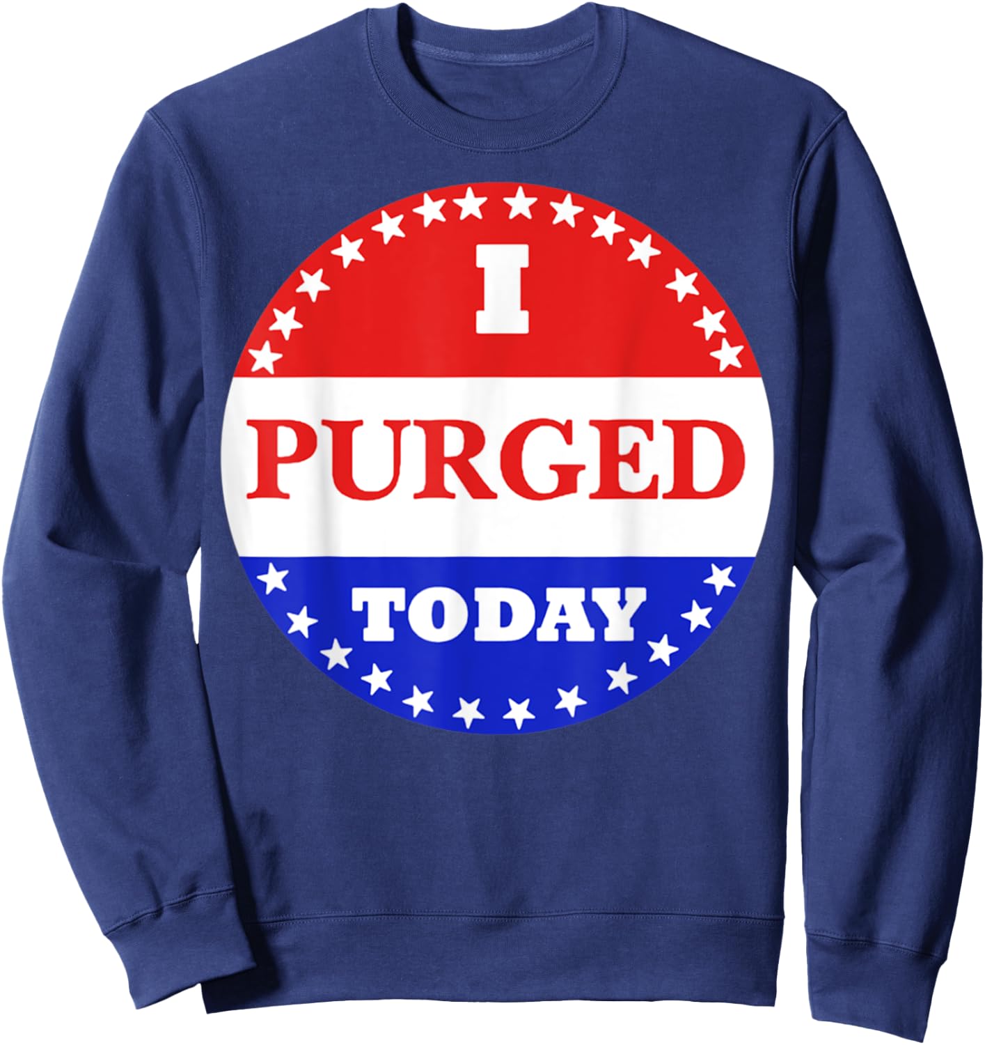 I Purged Today Sweatshirt - Sweatshirt | Navy